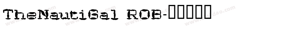 TheNautiGal ROB字体转换